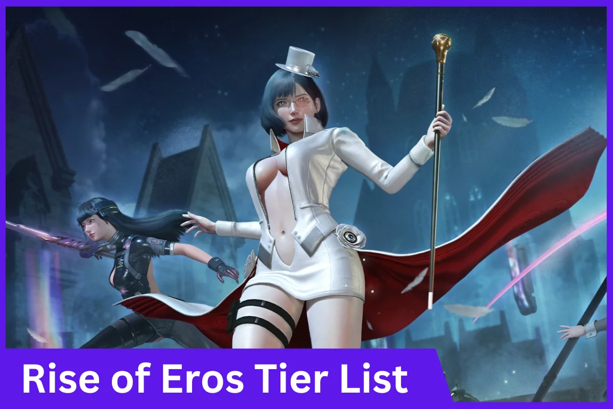 Rise of Eros Tier List Wiki Characters [February 2024]